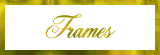 frames