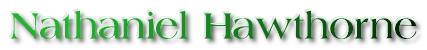 Nathaniel Hawthorne