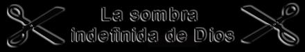 La sombra indefinida de Dios