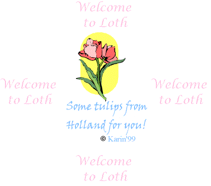 Welcome To LOTH-Some Tulips From Holland For You