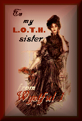 To My LOTH Sister-Wystful 1