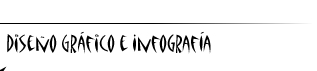 DISEO GRFICO E INFOGRAFA