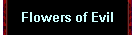Flowers of Evil