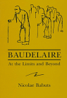 Baudelaire: At the Limits and Beyond