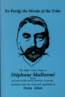 To Purify the Words of the Tribe: The Major Verse Poems of Stephane Mallarme