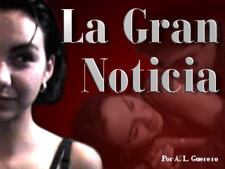 La Premier de "La Gran Noticia" Capítulo 1.
