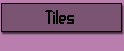 Tiles