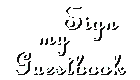 Sign my Guestbook