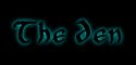[The Den]