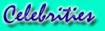 Celebrities