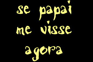 Se Papai Me Visse Agora