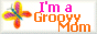 I'm a Groovy Mom