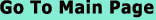 Go To Main Page