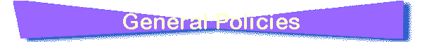 General Policies