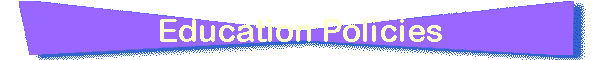Education Policies