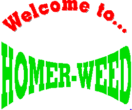 Homerweed!