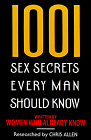 Click here to purchase 1001 Sex Secrets Every Man Should Know by Chris Allen