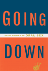 Click here to purchase Going Down: Lip Service from Great Writers 