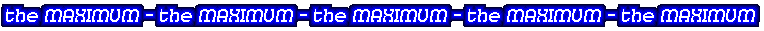 The MAXIMUM