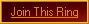 Join this Ring
