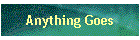 Anything Goes