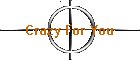 Crazy For You