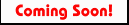 coming soon.gif (5944 bytes)