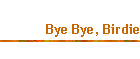 Bye Bye, Birdie