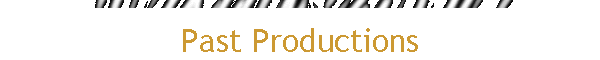 Past Productions