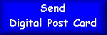 Create and Send Digital Post Card