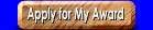 Apply for My Award