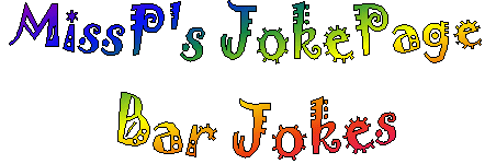 MissP's Bar Jokes