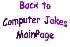 Back to Computer Main JokePage