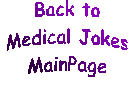 Back to Medical Main JokePage
