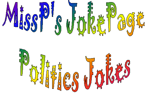 MissP's Politics Jokes