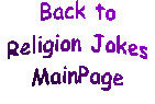 Back to Religion Jokes MainPage