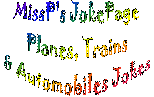 Missp's Planes, Trains & Automobiles Jokes