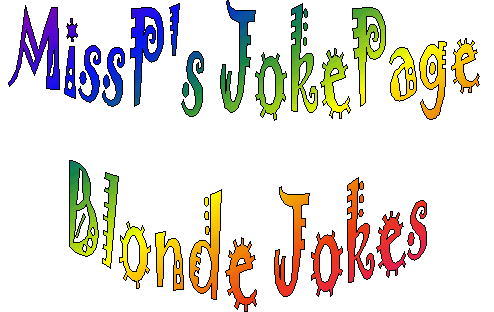 MissP's Blonde Jokes