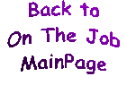 Back to On The Job MainPage