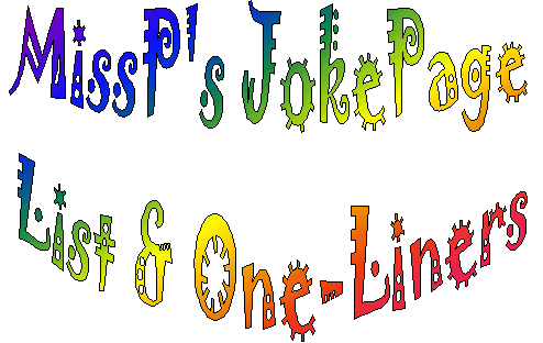 MissP's List & One-Liners