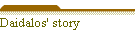 Daidalos' story