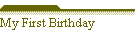 My First Birthday