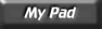 My Pad