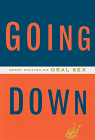 Click here to purchase Going Down: Lip Service from Great Writers