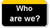 Who 
 are we?