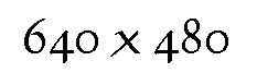640 x 480