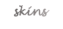 skins.gif - 1392 Bytes