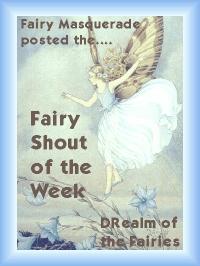 I won the Fairy Shout of the Week!!