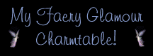 Faery Glamour Charms!