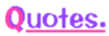 Quotes